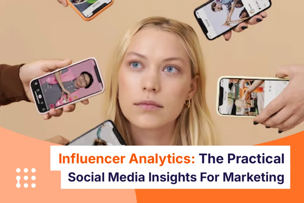 Influencer Analytics: Social Media Insights for Campaigns
